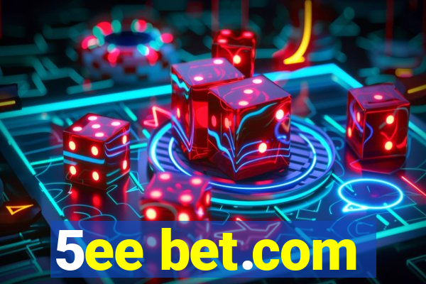 5ee bet.com